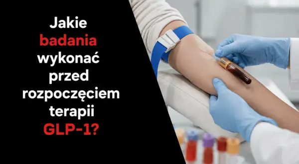 Pobieranie krwi do badań przed rozpoczęciem terapii GLP-1.