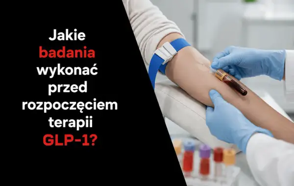 Pobieranie krwi do badań przed rozpoczęciem terapii GLP-1.